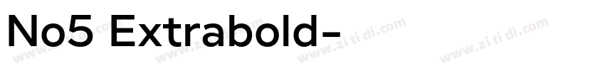 No5 Extrabold字体转换